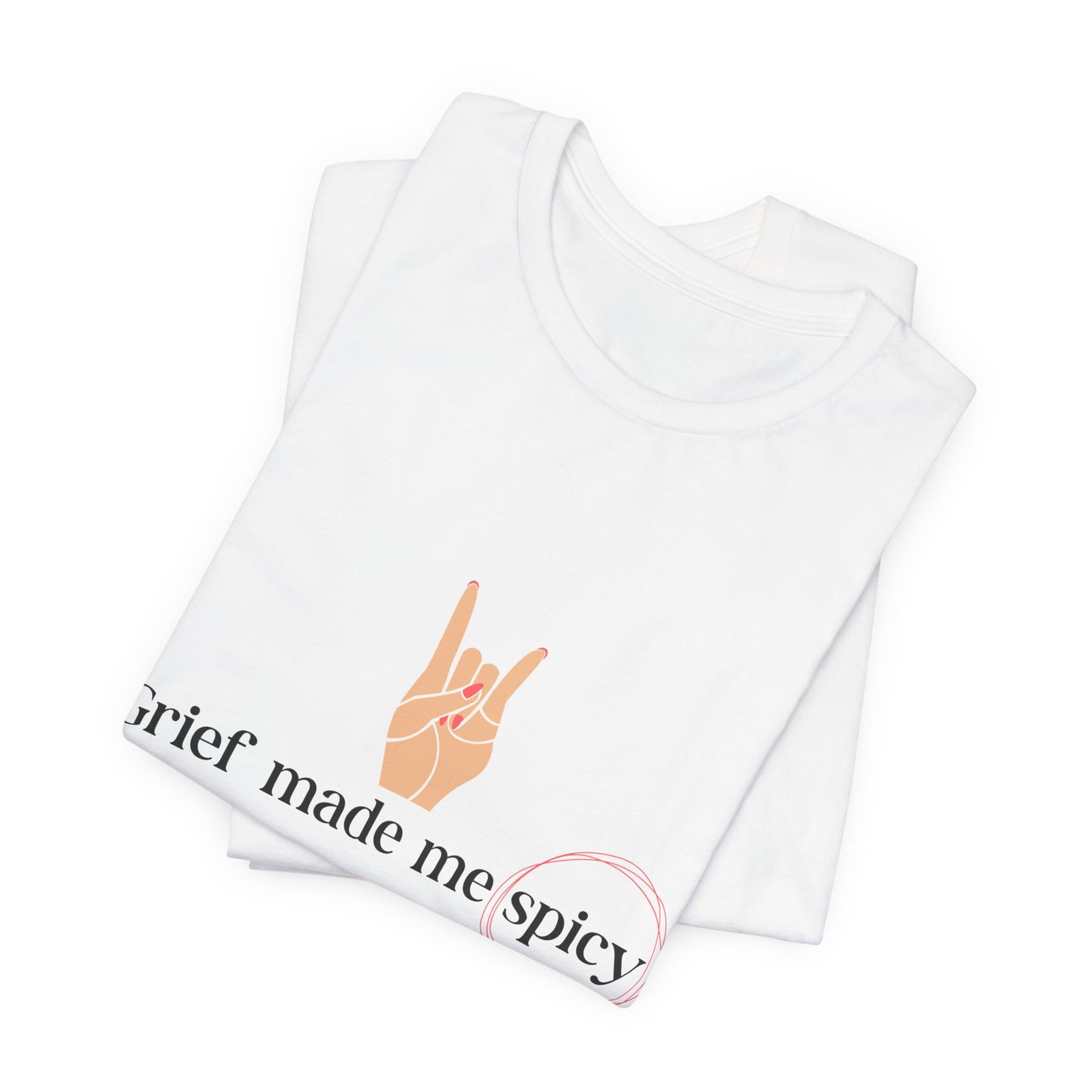 Grief Made Me Spicy Tee, loss mom shirt, stillbirth mom, miscarriage mom, tfmr mom, Grief T-Shirt, loss mom gift