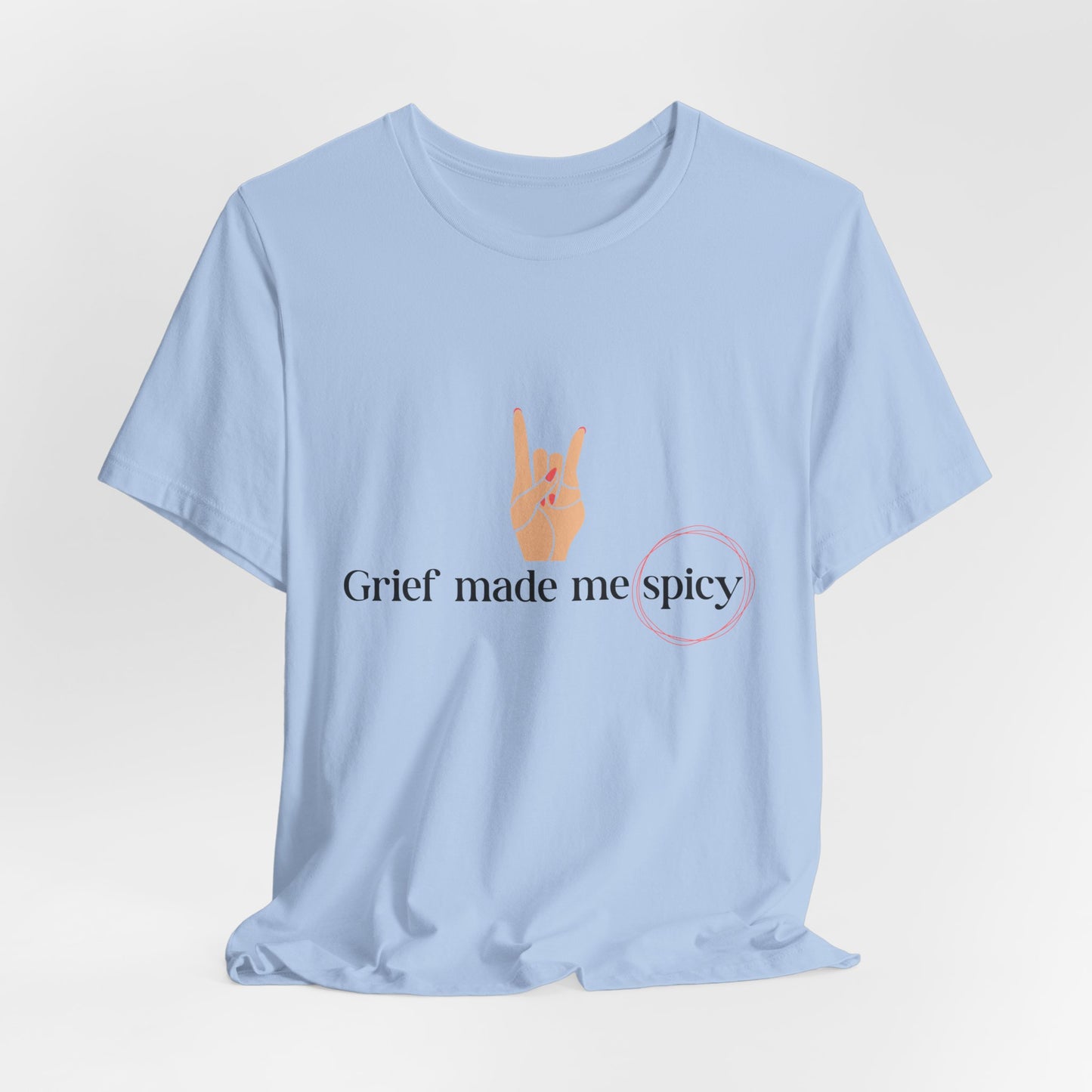 Grief Made Me Spicy Tee, loss mom shirt, stillbirth mom, miscarriage mom, tfmr mom, Grief T-Shirt, loss mom gift