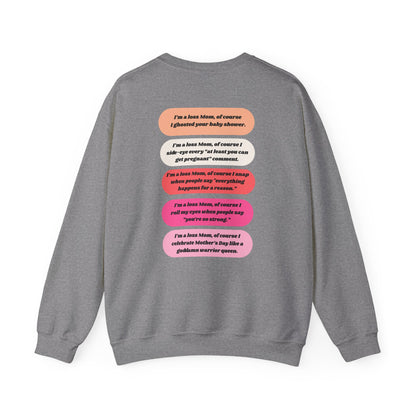 I'm a Loss Mom, of course... Crewneck sweatshirt – Unapologetically Grieving Crewneck Sweatshirt, stillbirth gift, miscarriage gift, tfmr gift, bereaved moms