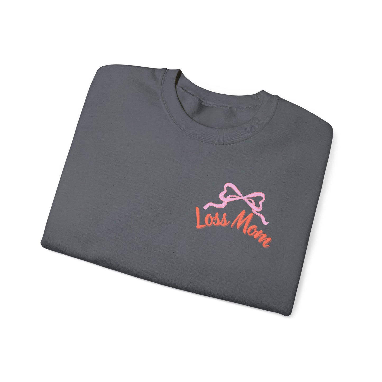 Our Signature "Loss Mom" Crewneck Sweatshirt, loss mom, bereaved mom, stillbirth gift, miscarriage gift, tfmr gift,