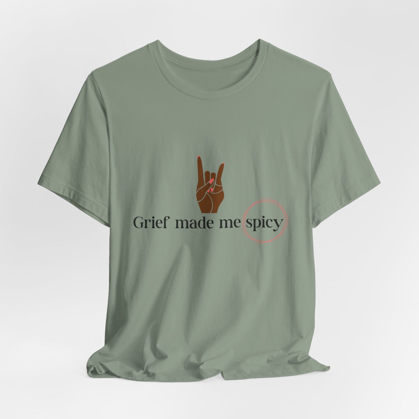 Grief Made Me Spicy Tee – For our Black Loss Mama. Bereaved. Still Here, Supportive Gift, Memorial Keepsake, Statement Shirt, grief gift,