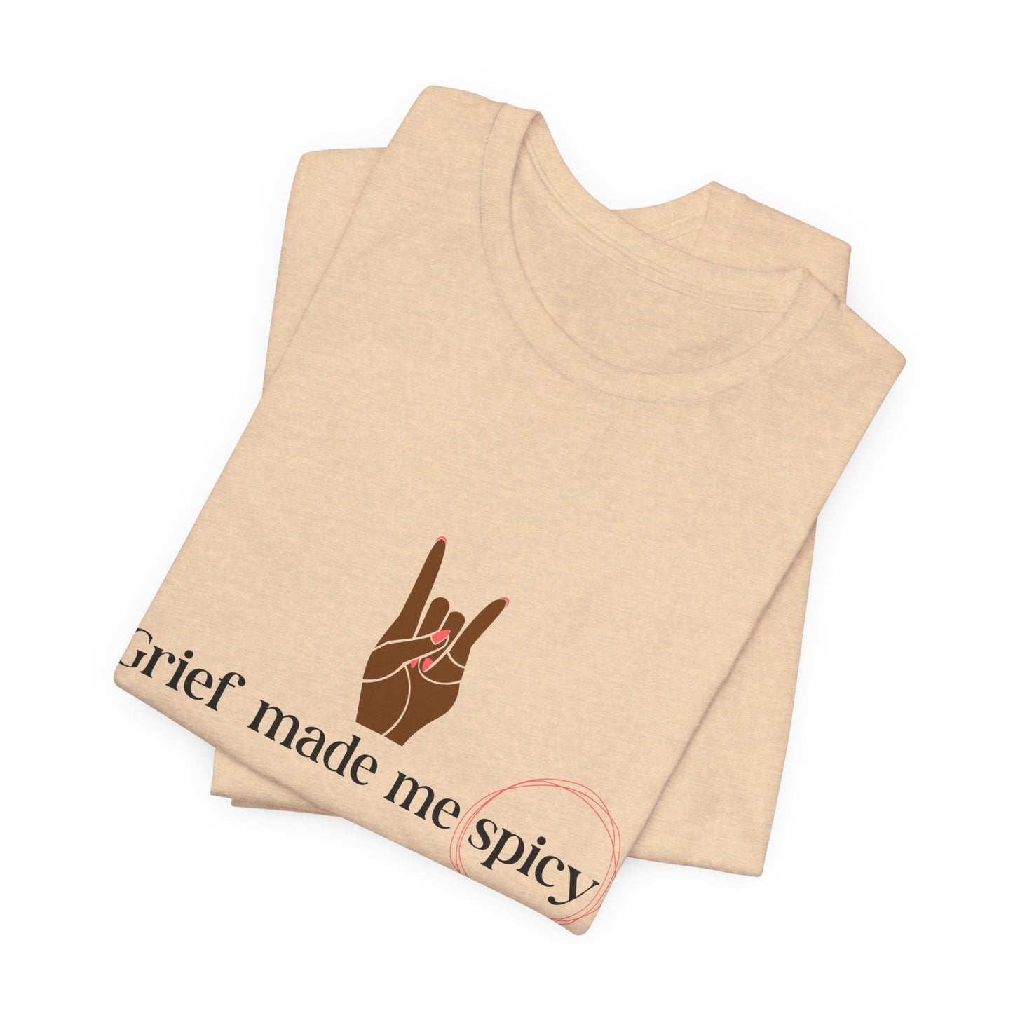 Grief Made Me Spicy Tee – For our Black Loss Mama. Bereaved. Still Here, Supportive Gift, Memorial Keepsake, Statement Shirt, grief gift,